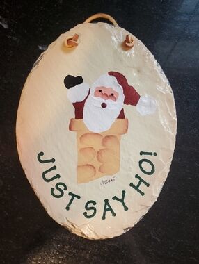 Plain Jane - Santa "Just Say Ho!" Unique Handcrafted Slate New Orleans Art